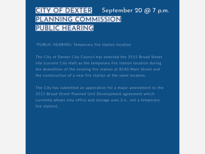 City of Dexter Planning Commission Public Hearing and Special Meeting: Temporary Fire Station Location