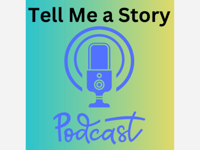 Tell Me A Story Podcast