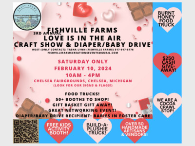 FISHVILLE FARMS LOVE IS IN THE AIR CRAFT SHOW & FOSTER CARE DIAPER/BABY SUPPLY DRIVE 
