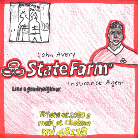 Student drawn ad for State Farm - John Avery